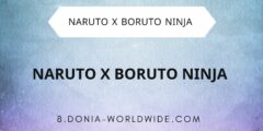 لعبة ناروتو للهاتف المحمول NARUTO X BORUTO NINJA